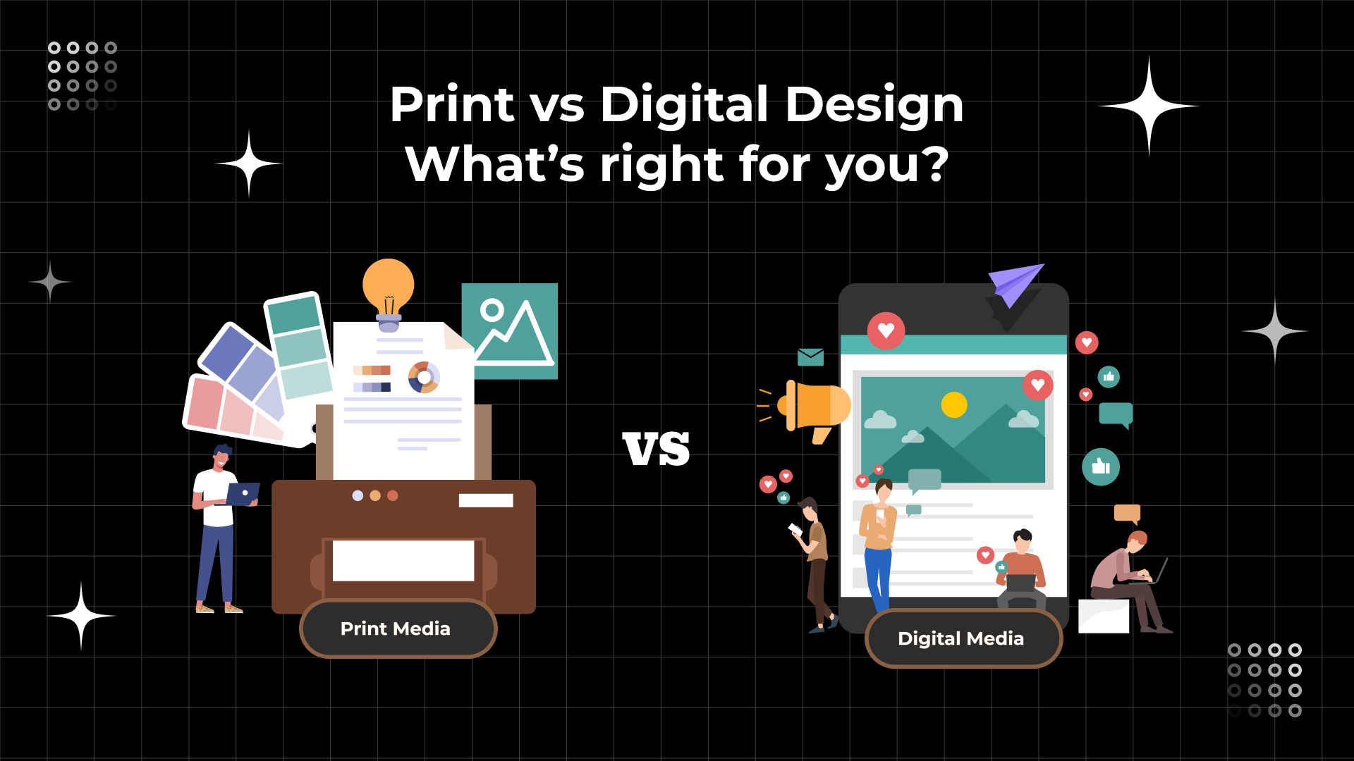 Print vs Digital Design: What’s right for you?