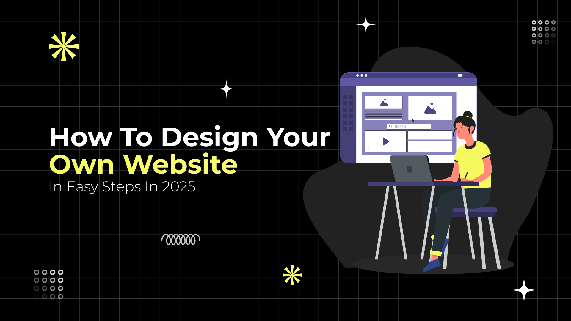 How To Design Your Own Website in Easy Steps in 2025