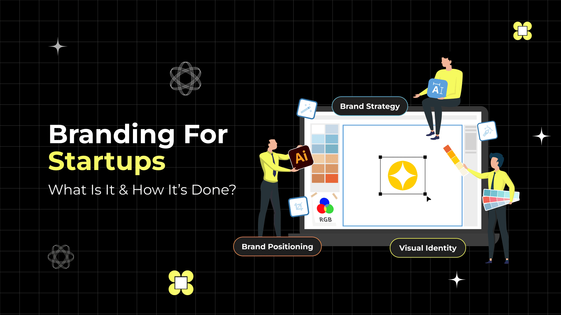 Branding For Startups What is it and How it’s done?